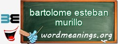 WordMeaning blackboard for bartolome esteban murillo